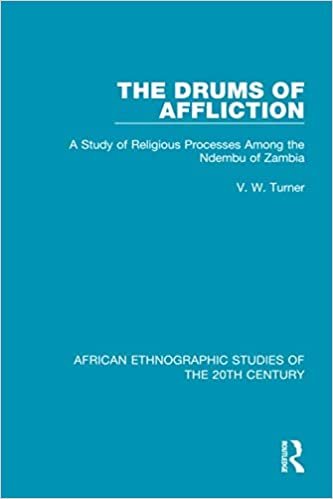 okumak The Drums of Affliction: A Study of Religious Processes Among the Ndembu of Zambia (African Ethnographic Studies of the 20th Century)