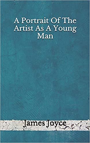 okumak A Portrait Of The Artist As A Young Man: (Aberdeen Classics Collection)