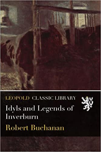 okumak Idyls and Legends of Inverburn