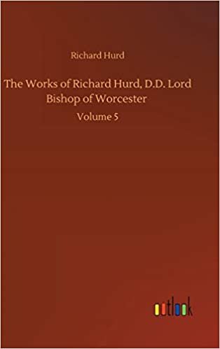 okumak The Works of Richard Hurd, D.D. Lord Bishop of Worcester: Volume 5