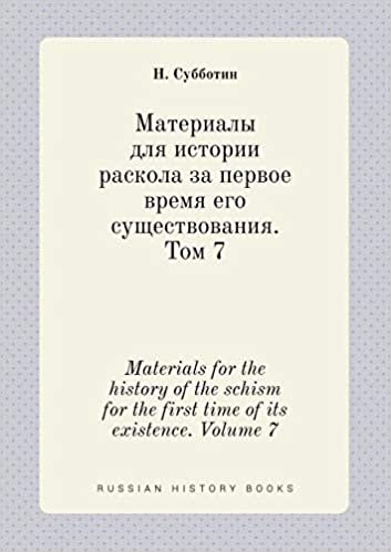 okumak Materials for the history of the schism for the first time of its existence. Volume 7