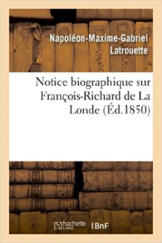 okumak Latrouette-N-M-G: Notice Biographique Sur Franï¿ (Histoire)