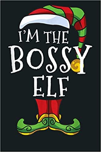 okumak I M The Bossy Elf Matching Family Christmas Funny Pajama: Notebook Planner - 6x9 inch Daily Planner Journal, To Do List Notebook, Daily Organizer, 114 Pages