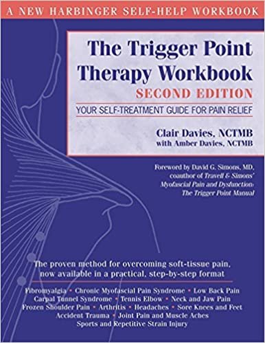 okumak The Trigger Point Therapy Workbook: Your Self-Treatment Guide for Pain Relief, 2nd Edition Davies, Clair; Davies, Amber and Simons, David G.