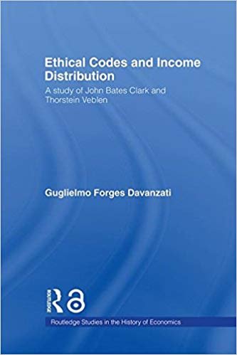 okumak ETHICAL CODES AND INCOME DISTRIBUTION : A STUDY OF JOHN BATES CLARK AND THORSTEI