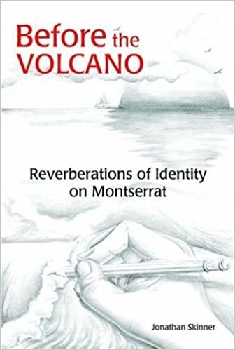 okumak Before the Volcano : Reverberations of Identity on Montserrat