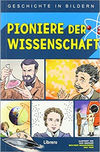 okumak PIONIERE DER WISSENSCHAFT: Geschichte in Bildern