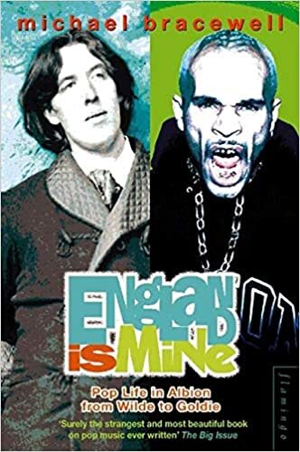 okumak England is Mine: Pop Life in Albion from Wilde to Goldie