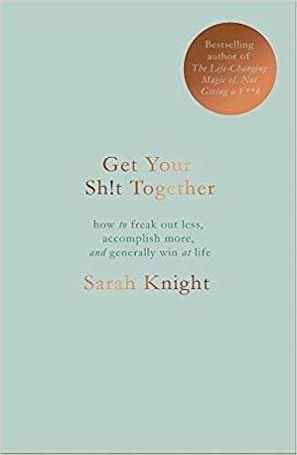 okumak Get Your Sh*t Together: The New York Times Bestseller