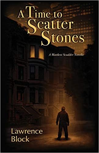 okumak A Time to Scatter Stones: A Matthew Scudder Novella