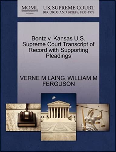okumak Bontz v. Kansas U.S. Supreme Court Transcript of Record with Supporting Pleadings