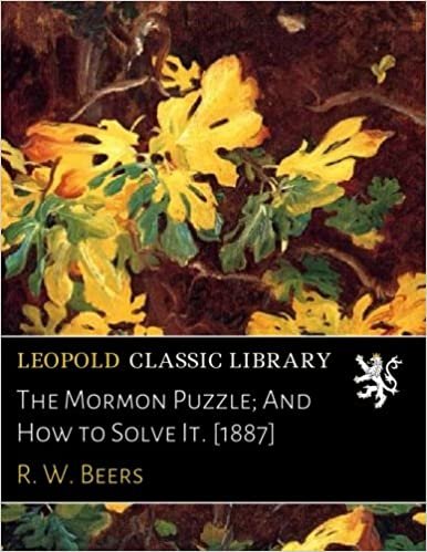 okumak The Mormon Puzzle; And How to Solve It. [1887]