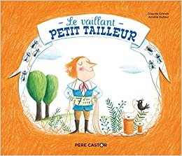 okumak Le Vaillant Petit Tailleur (Les Histoires du Père Castor (46))
