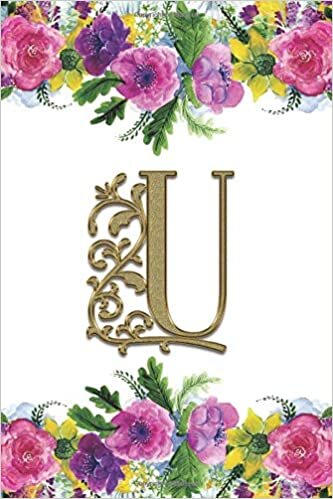 okumak U: Monogram Initial Letter U Journal Lined Personalized Diary Planner - Flower Border (Monogrammed Notebook - 6 x 9, 150 Pages - Floral)