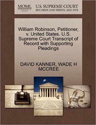 okumak William Robinson, Petitioner, v. United States. U.S. Supreme Court Transcript of Record with Supporting Pleadings