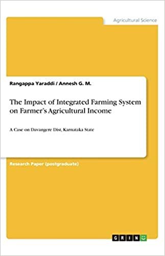 okumak The Impact of Integrated Farming System on Farmer&#39;s Agricultural Income: A Case on Davangere Dist, Karnataka State