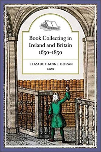 okumak Book collecting in Ireland and Britain, 1650-1850