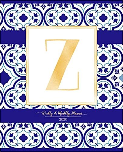 okumak Weekly &amp; Monthly Planner 2020 Z: Morocco Blue Moroccan Tiles Pattern Gold Monogram Letter Z (7.5 x 9.25 in) Vertical at a glance Personalized Planner for Women Moms Girls and School