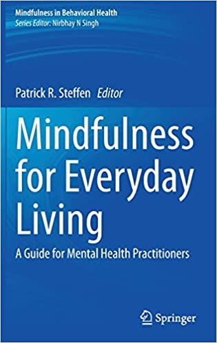 okumak Mindfulness for Everyday Living: A Guide for Mental Health Practitioners (Mindfulness in Behavioral Health)