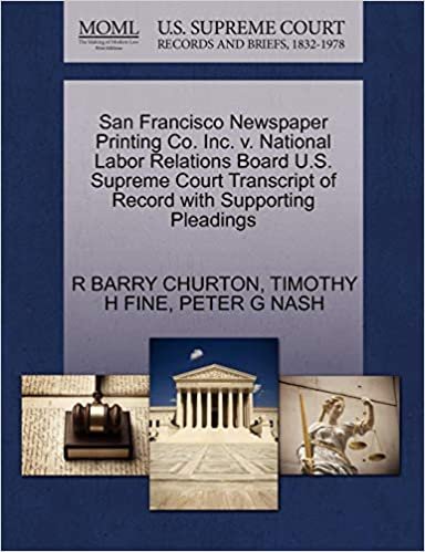 okumak San Francisco Newspaper Printing Co. Inc. v. National Labor Relations Board U.S. Supreme Court Transcript of Record with Supporting Pleadings