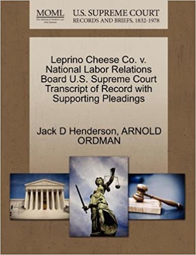 okumak Leprino Cheese Co. v. National Labor Relations Board U.S. Supreme Court Transcript of Record with Supporting Pleadings