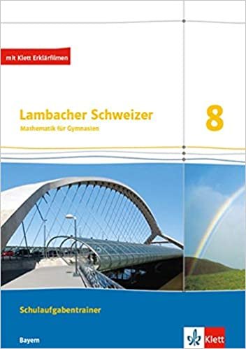 okumak Lambacher Schweizer Mathematik 8. Ausgabe Bayern: Schulaufgabentrainer. Schülerheft mit Lösungen Klasse 8 (Lambacher Schweizer. Ausgabe für Bayern ab 2017)