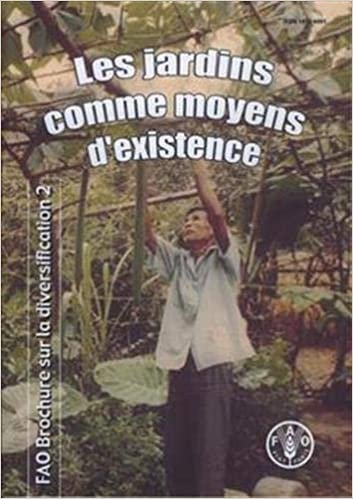 okumak Les Jardins Comme Moyens D&#39;Existence: Diversification Du Revenu Familial Rural Grace Aux Jardins Familiaux: 2 (Brochures de la Fao Sur la Diversification)