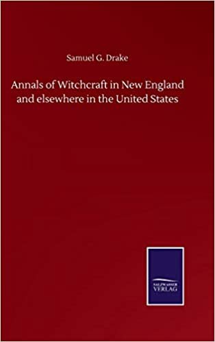 okumak Annals of Witchcraft in New England and elsewhere in the United States