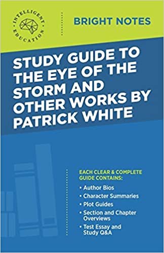 okumak Study Guide to The Eye of the Storm and Other Works by Patrick White