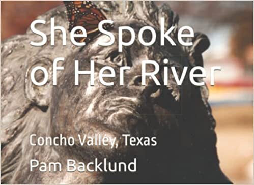 She Spoke of Her River: Concho Valley, Texas