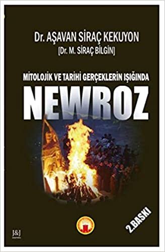 okumak Mitolojik ve Tarihi Gerçeklerin Işığında Newroz