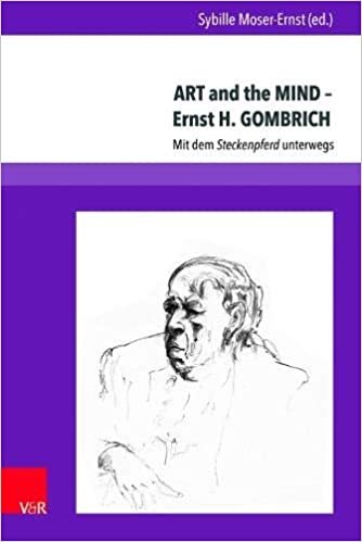 okumak ART and the MIND Ernst H. GOMBRICH: Mit dem Steckenpferd unterwegs