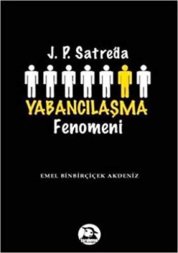 okumak J.P.SARTREDA YABANCILAŞMA FENOMENİ