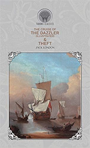 okumak The Cruise of the Dazzler (Illustrated) &amp; Theft (Throne Classics)