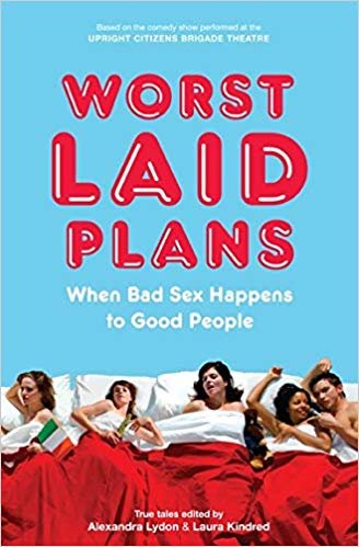 okumak Worst Laid Plans: When Bad Sex Happens to Good People