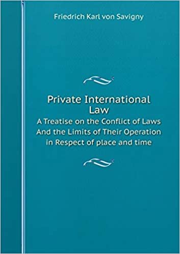 okumak Private International Law A Treatise on the Conflict of Laws And the Limits of Their Operation in Respect of place and time