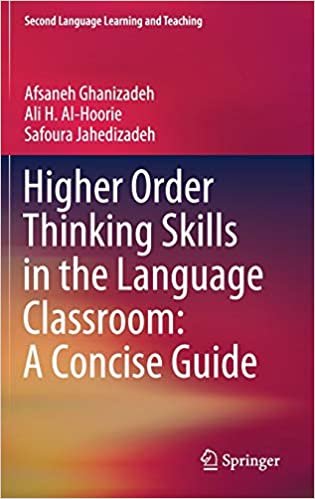 okumak Higher Order Thinking Skills in the Language Classroom: A Concise Guide (Second Language Learning and Teaching)