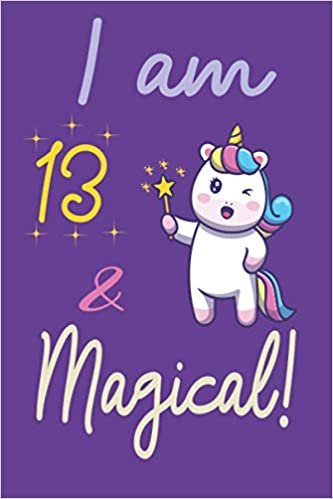 okumak Fun Unicorn Journal I am 13 &amp; Magical: A Unicorn Journal Notebook for Girls who loves Unicorn, Space for Writing and Drawing!, 13 Year Old Birthday Gift for Girls!