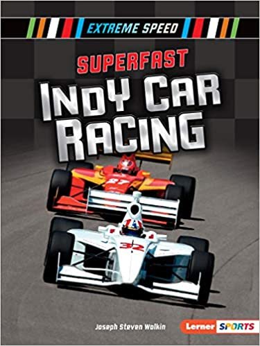 okumak Superfast Indy Car Racing (Extreme Speed (Lerner (Tm) Sports))