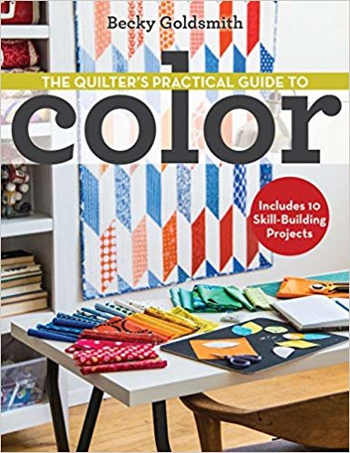 okumak The Quilter&#39;s Practical Guide to Color : Includes 10 Skill-Building Projects