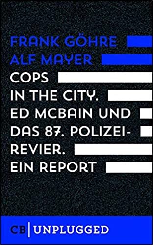 okumak Göhre, F: Cops in the City.  Ed McBain und das 87. Polizeire