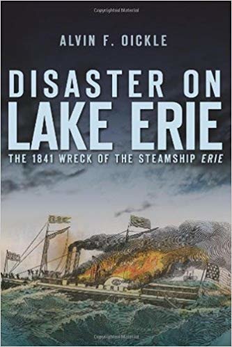 okumak Disaster on Lake Erie: The 1841 Wreck of the Steamship Erie