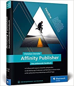okumak Affinity Publisher: Das umfassende Handbuch – Publishing von A bis Z. Aktuell zu Version 1.9