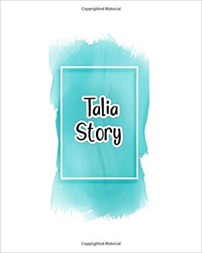 okumak Talia story: 100 Ruled Pages 8x10 inches for Notes, Plan, Memo,Diaries Your Stories and Initial name on Frame  Water Clolor Cover
