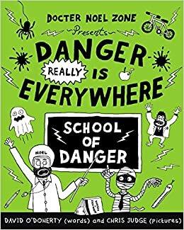 okumak Danger Really is Everywhere: School of Danger (Danger is Everywhere 3)