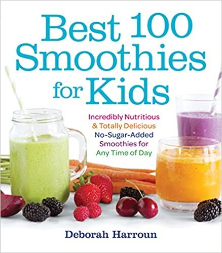 okumak Best 100 Smoothies for Kids: Incredibly Nutritious and Totally Delicious No-Sugar-Added Smoothies for Any Time of Day