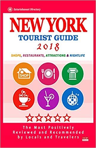 okumak New York Tourist Guide 2018: Most Recommended Shops, Restaurants, Entertainment and Nightlife for Travelers in New York (City Tourist Guide 2018)