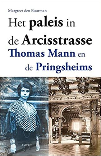okumak Het paleis in de Arcisstrasse: Thomas Mann en de Pringheims: Thomas Mann en de Pringsheims