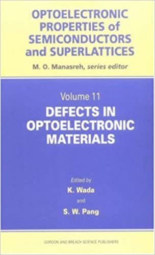 okumak Defects in Optoelectronic Materials: 11 (Optoelectronic Properties of Semiconductors &amp; Superlattices)