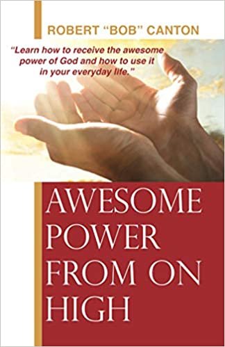 okumak Awesome Power from On High: Learn how to receive the awesome power of God and how to use it in your everyday life.